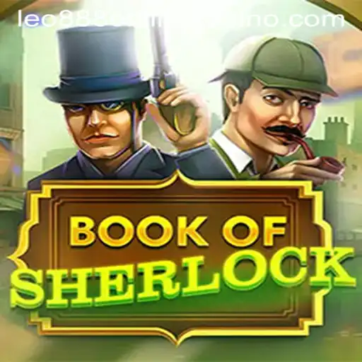 Unlocking the Mysteries of BookOfSherlock at LEO888 Online Casino