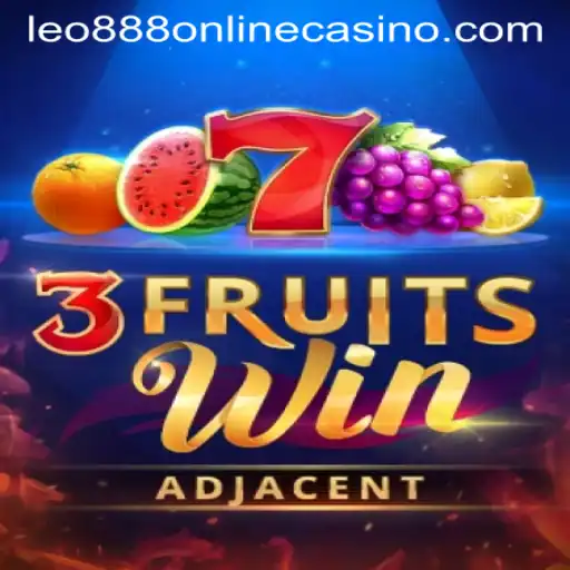 Experience the Thrills of 3FruitsWin at Leo888 Online Casino