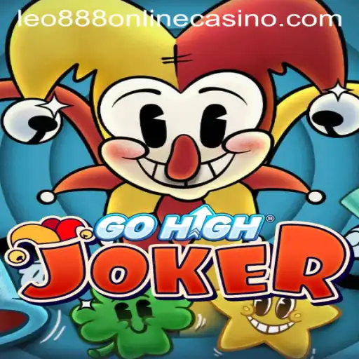 Discovering the Thrills and Excitement of GoHighJoker at leo888 Online Casino