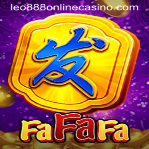 Discover the Thrills of FaFaFa at leo888 Online Casino