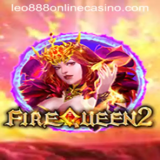 Discover the Exciting World of FireQueen2 at leo888 Online Casino