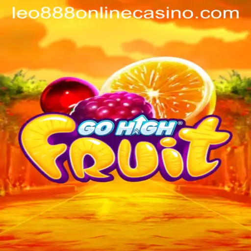 Exploring the Exciting World of GoHighFruit at Leo888 Online Casino