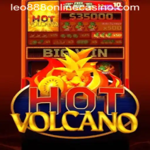Exploring the Excitement of HotVolcano at Leo888 Online Casino