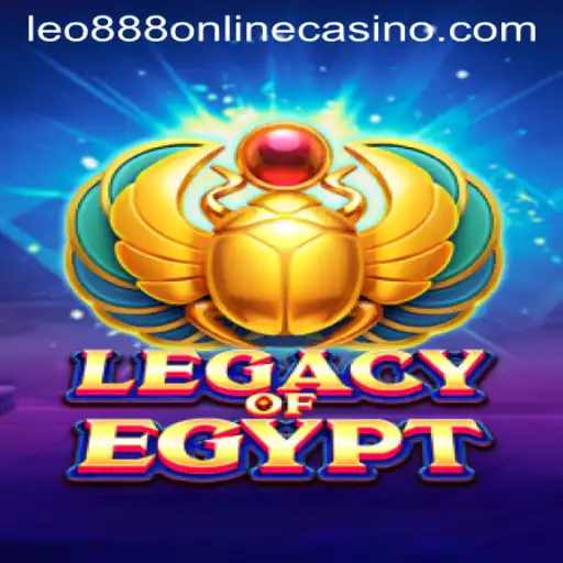 Exploring the Excitement of LegacyOfEgypt with LEO888 Online Casino