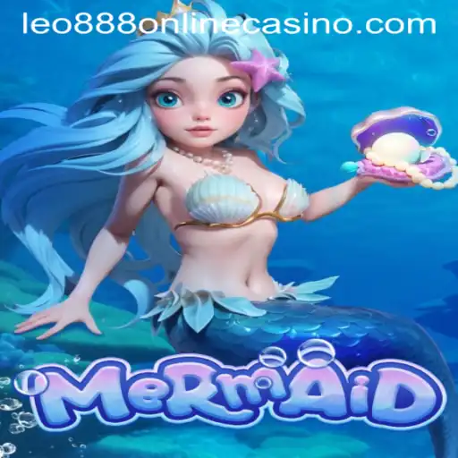 Exploring the Exciting World of the Mermaid Game at Leo888 Online Casino