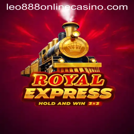 Exploring RoyalExpress: The Thrilling Journey in Leo888 Online Casino