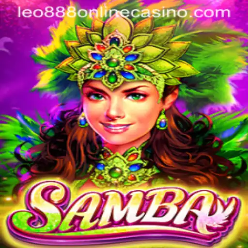 Exploring Samba: The Thrilling World of leo888 Online Casino